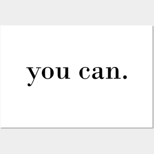 you can. Motivational quote Posters and Art